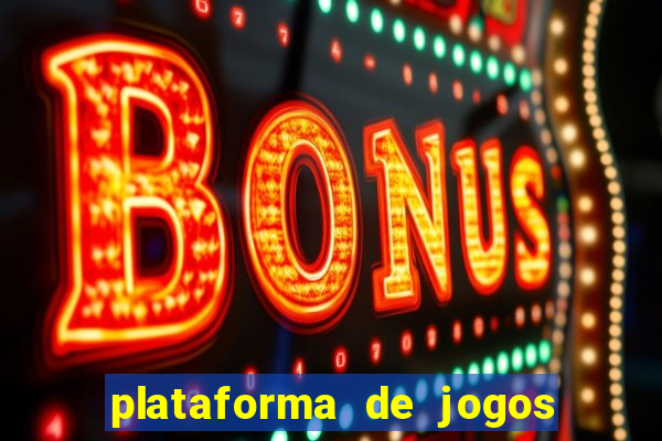 plataforma de jogos de ganhar dinheiro